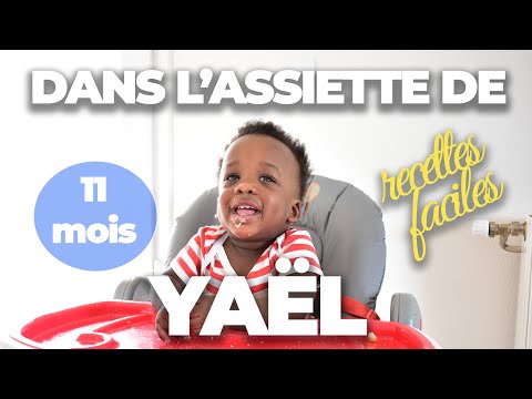 Vidéo: Que peut manger mon enfant de 11 mois ?