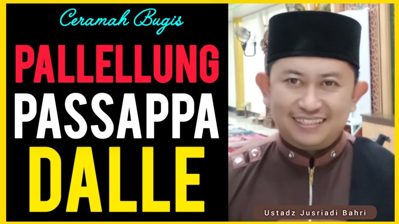 Ceramah Bugis | Ustadz Jusriadi Bahri | Pallellung Passappa Dalle