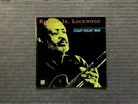 BLUES 渋い名盤 □ ROBERT Jr. LOCKWOOD ( 1/3 ) ～ Steady Rollin