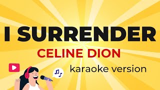 Celine Dion - I Surrender (Karaoke Version)