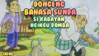 DONGENG - BAHASA SUNDA - SI KABAYAN NGINGU DOMBA - ENDING @ujangcombroofficial DONGENG - BAHASA SUNDA - SI KABAYAN NGINGU DOMBA - ENDING @ujangcombroofficial