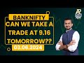 BANKNIFTY - CAN WE TAKE A TRADE 9 16 TOMORROW??