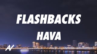 HAVA - Flashbacks (Lyrics)