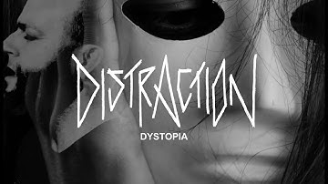 Distraction - Dystopia (Official Music Video)