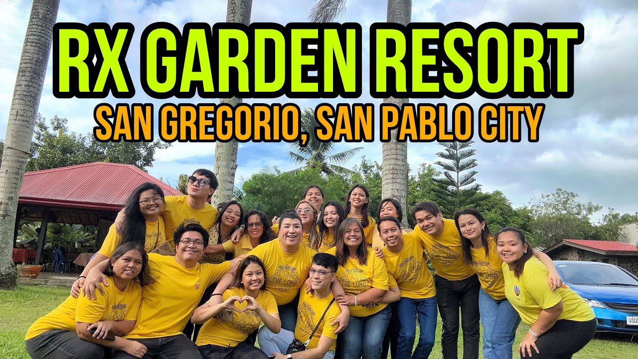 RX GARDEN RESORT SAN GREGORIO SAN PABLO CITY - YouTube