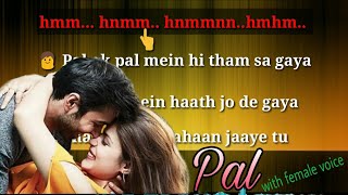 Video thumbnail of "Pal karaoke song lyrics with female voice |jalebi|"