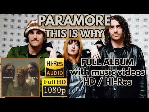 Paramore - This Is Why (FULL ALBUM with music videos) [UPDATED] 