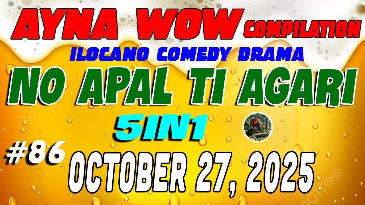 Никаких правил ревности | AYNA WOW #86 | ILOCANO COMEDY WEEKLY DRAMA (27 ОКТЯБРЯ 2025 ГОДА)
