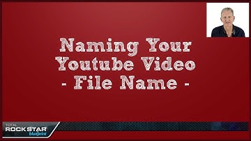 Naming Your Youtube Video Filename