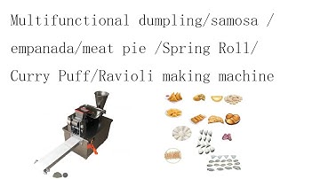 Multifunctional dumpling/samosa /empanada/meat pie /Spring Roll/Curry Puff/Ravioli making machine