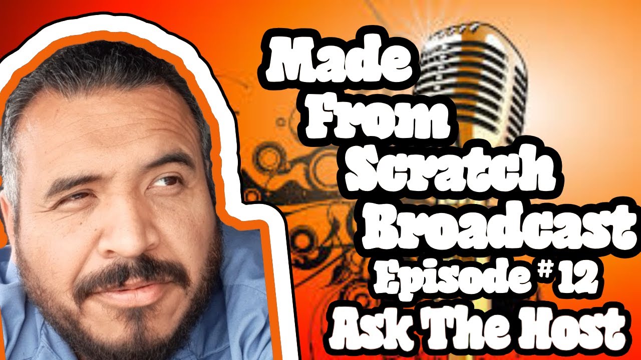 Made From Scratch Episode 12 "Ask The Host" YouTube