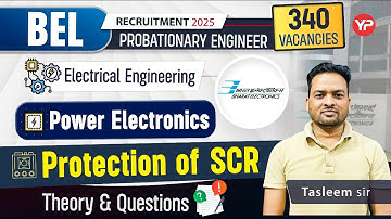 Theory & Questions | Power Electronics (Protection of SCR) BEL EE PE Written Exam Preparation