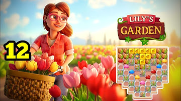 Lily’s Garden 🪴 Design & Match. Part 12. Gameplay Walkthrough (iOS, Android)