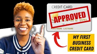 How I Got My First Business Credit Card!