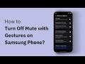 How to Turn Off Mute with Gestures on Samsung Phone