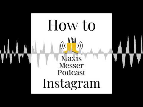 How to Instagram - Maxis MesserPodcast