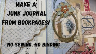 Easy junk journal from bookpages! No-sew, no-binding! Great for beginners!