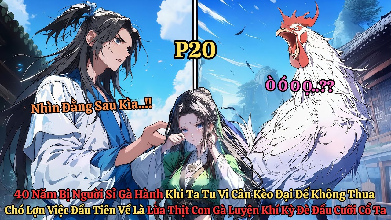 40 Năm Bị Người Sỉ Gà Hành Khi Tu Vi Cân Kèo Đại Đế Việc Đầu Tiên Về Là Lừa Thịt Con Gà Đè Đầu Ta 20