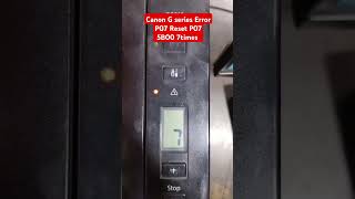 Canon G2010 G3010 series Error P07 Reset P07 5B00 7times All-in One Color