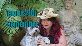 Taurus Weekly Astrology 9th September 2013 with Michele Knight