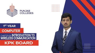 PGC lectures-Inter Part 1-KPK Board-Computer-Chapter 6 - Introduction to Wireless Communication