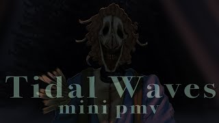 Tidal Waves [mini oc pmv]