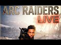 LIVE 🔴 EXTRACT OR BUST 🏆 Arc Raiders Live Scoreboard! (PvP & PvE)