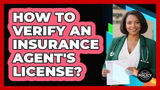 How To Verify An Insurance Agent's License?