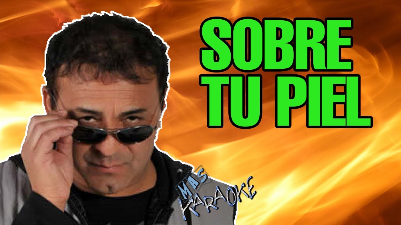 SOBRE TU PIEL - Karaoke de El Toro Quevedo 🎙️ Instrumental