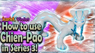 How to use CHIEN-PAO in Series 3! CHIEN-PAO Moveset Guide! | Pokemon Scarlet \& Violet VGC 2023