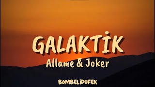 Allame & Joker - Galaktik Sözleri Lyrics Video