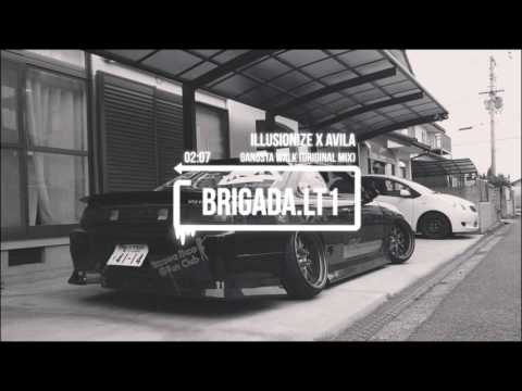 Illusionize X Avila Gangsta Walk Original Mix 