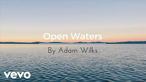 Adam Wilks - Open Waters