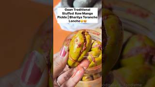 Goan Traditional Stuffed raw mango pickle | Bharilya Toranche Lonche🤤😍 #stuffedrawmangopicklegoa
