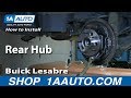 How To Replace Rear Hub Bearing 1992-99 Buick LeSabre