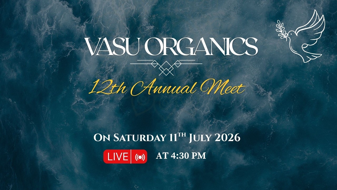 Vasu Organics 12th Annual Meet