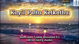 குயில் பாட்டு | Kuiyil Pattu Ketkuthu | Bass Boosted 5.1 Dolby Audio Song | Deva | Vaimaye Vellum
