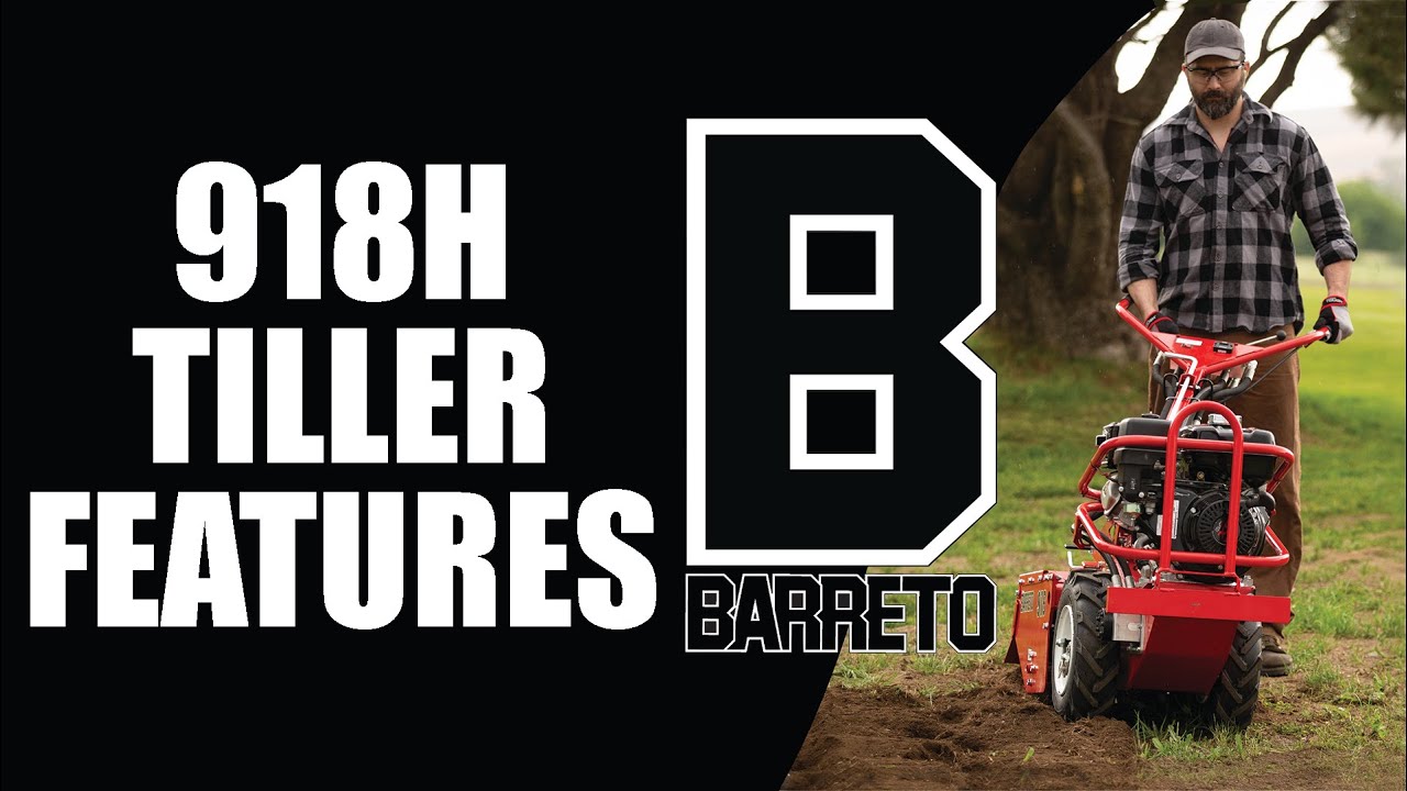 918H Tiller Features || Barreto Manufacturing, Inc.