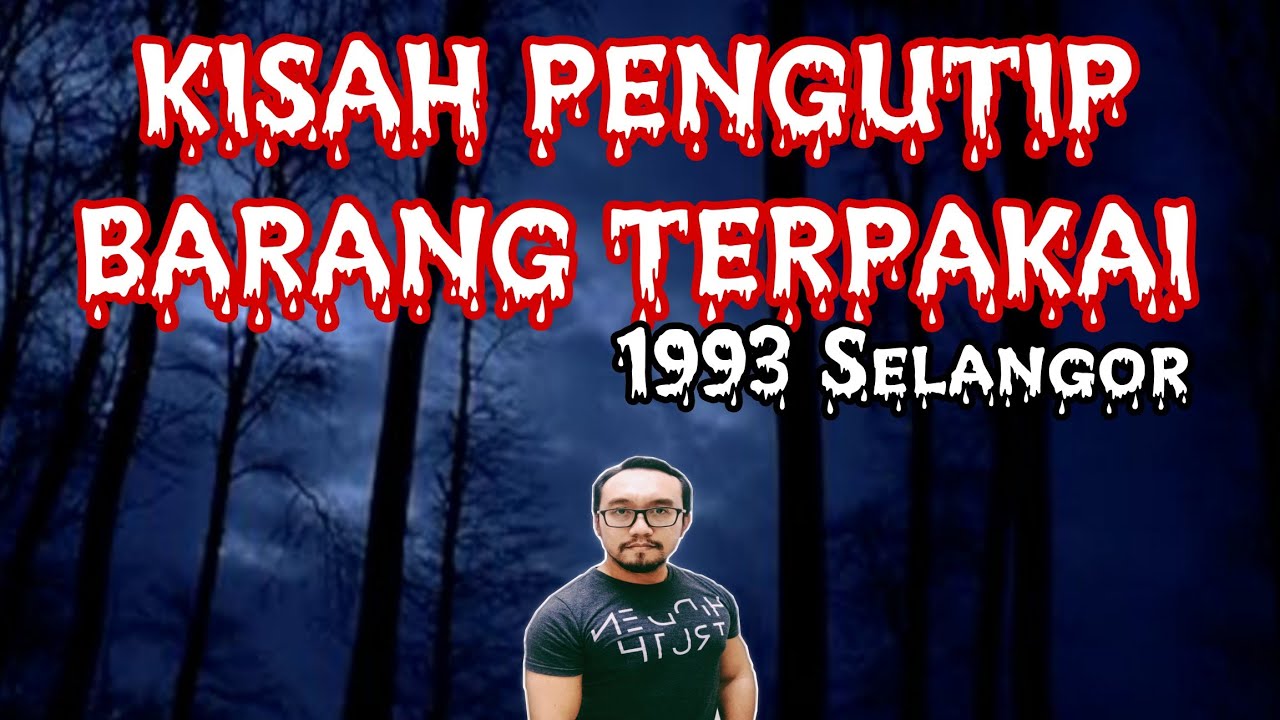 KISAH PENJUAL BARANG TERPAKAI (1993 SELANGOR)