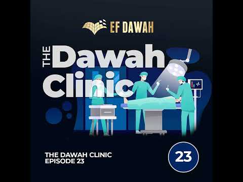 The Dawah Clinic Episode 23