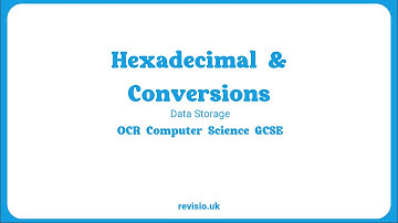 1.2.4.2 OCR GCSE Computer Science - Hexadecimal and Binary + Denary to Hexadecimal Conversions