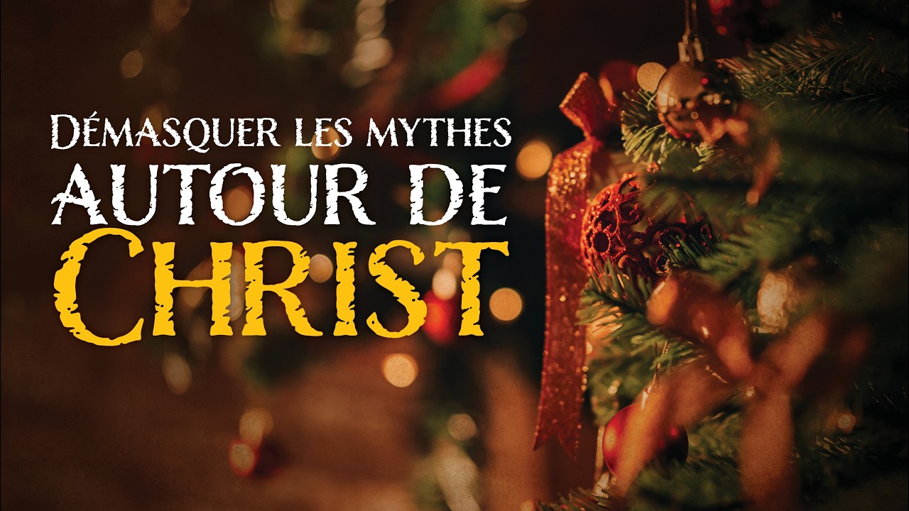 Démasquer les mythes autour de Christ