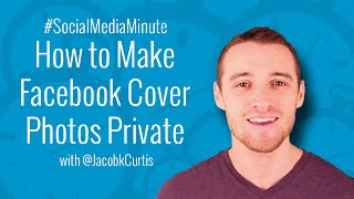 [HD] How to Make Cover Photos Private on Facebook - #SocialMediaMinute