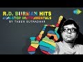 Instrumental Songs of R. D. Burman by Tabun Sutradhar| तबुन सूत्रधार के गाने |One stop Jukebox