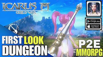 Icarus M Guild War Gameplay First Look of Dungeon ( P2E MMORPG ) For Android/ios 2023