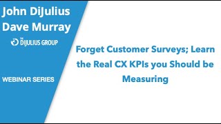 Forget Customer Surveys; Learn the Real CX KPIs you Should be Measuring – Webinar from Nov 14, 2024
