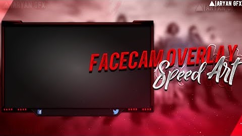 SpeedArt: Facecam Overlay Aryan gfx