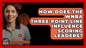 How Does The WNBA Three-Point Line Influence Scoring Leaders? - The Basketball Xpert