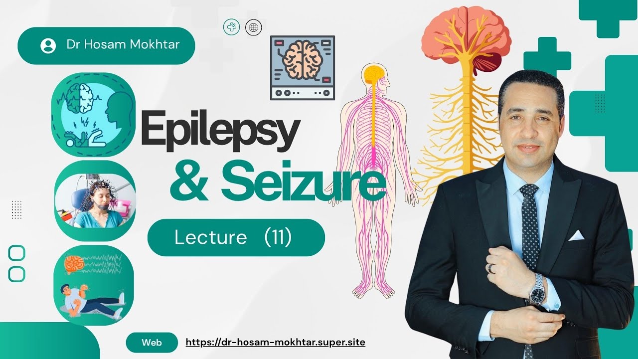 Neurology - Lecture 11 - Epilepsy & Seizure
