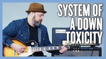 System Of A Down Toxicity Guitar Lesson + Tutorial